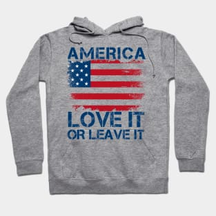 America Love It Or Leave It. Hoodie